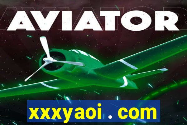 xxxyaoi . com